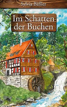 E-Book (epub) Im Schatten der Buchen von Sylvia Bäßler
