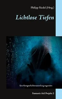 E-Book (epub) Lichtlose Tiefen von Michael Aufleger, Philipp Knespel, Hagen Neumann