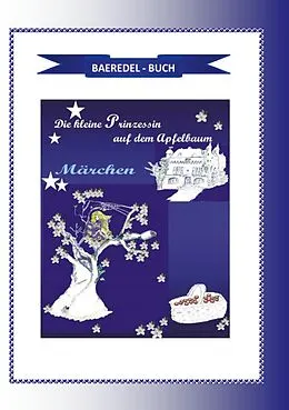 E-Book (epub) Die kleine Prinzessin auf dem Apfelbaum von Baeredel B.