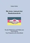 E-Book (epub) Die letzte Amtszeit der Bundeskanzlerin von Günter Köchy