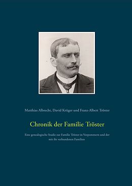 E-Book (epub) Chronik der Familie Tröster von Matthias Albrecht, David Krüger, Franz-Albert Tröster