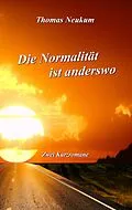 E-Book (epub) Die Normalität ist anderswo von Thomas Neukum
