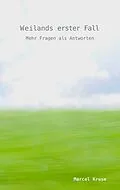 E-Book (epub) Weilands erster Fall von Marcel Kruse