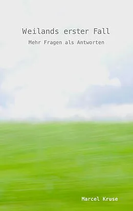 E-Book (epub) Weilands erster Fall von Marcel Kruse
