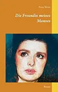 E-Book (epub) Die Freundin meines Mannes von Petra Weise