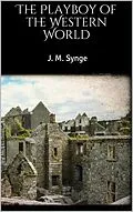 E-Book (epub) The Playboy of the Western World von J. M. Synge