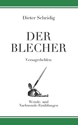 Kartonierter Einband Der Blecher von Dieter Scheidig