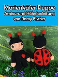 E-Book (epub) Marienkäfer Puppe von Romy Fischer