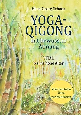 Kartonierter Einband Yoga-Qigong mit bewusster Atmung von Hans-Georg Schoen