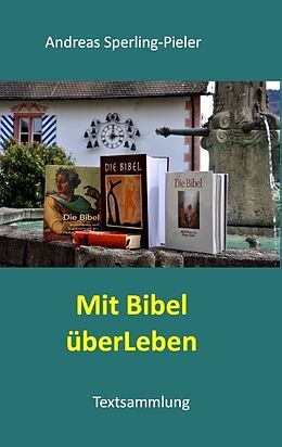 Kartonierter Einband Mit Bibel überLeben von Andreas Sperling-Pieler