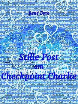 E-Book (epub) Stille Post am Checkpoint Charlie von René Bote