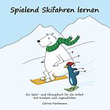 E-Book (epub) Spielend Skifahren lernen von Carina Hartmann