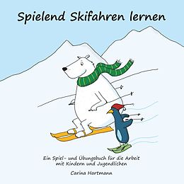 E-Book (epub) Spielend Skifahren lernen von Carina Hartmann