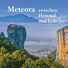E-Book (epub) Meteora - zwischen Himmel und Erde von Michael Mitrovic, Michael Schuster