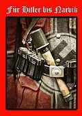 E-Book (epub) Für Hitler bis Narvik von Gerhard Nelson, Heinrich Hoffmann