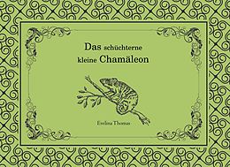 E-Book (epub) Das schüchterne kleine Chamäleon von Evelina Thomas
