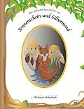 E-Book (epub) Die seltsame Geschichte von Sonnenschein und Silbermond von Michael Schubothe