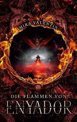 Kartonierter Einband Die Flammen von Enyador von Mira Valentin
