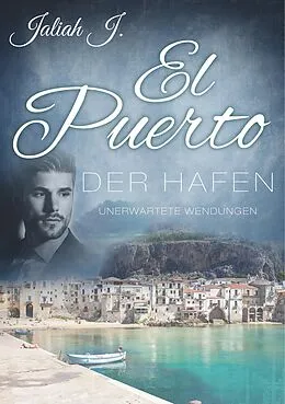 E-Book (epub) El Puerto - Der Hafen 8 von Jaliah J.
