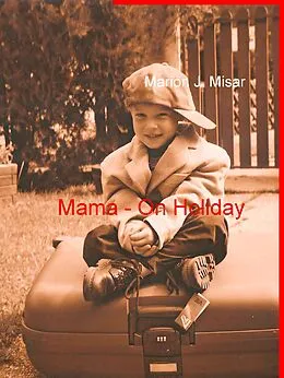 E-Book (epub) Mama - On Holiday von Marion J. Misar