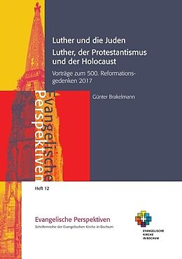 Kartonierter Einband Luther und die Juden; Luther, der Protestantismus und der Holocaust von Günter Brakelmann