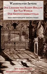 Kartonierter Einband Die Legende von Sleepy Hollow, Rip Van Winkle, Der Gespensterbräutigam von Washington Irving, Maria Weber