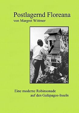 Kartonierter Einband Postlagernd Floreana von Margret Wittmer, Luise Maria Dreßler