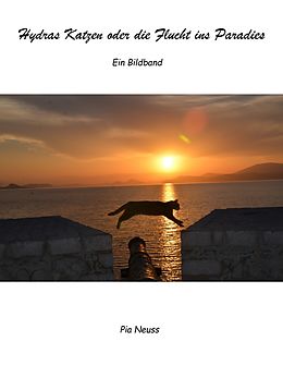 E-Book (epub) Hydras Katzen oder die Flucht ins Paradies von Pia Neuss