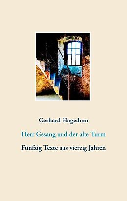 Kartonierter Einband Herr Gesang und der alte Turm von Gerhard Hagedorn