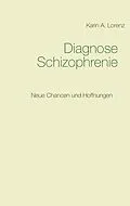 E-Book (epub) Diagnose Schizophrenie von Karin A. Lorenz