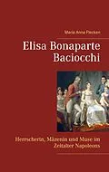 E-Book (epub) Elisa Bonaparte Baciocchi von Maria Anna Flecken
