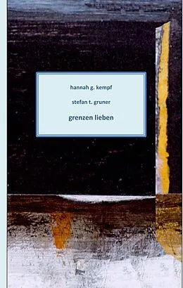E-Book (epub) Grenzen lieben von Hannah G. Kempf, Stefan T. Gruner