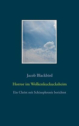 Kartonierter Einband Horror im Wolkenkuckucksheim von Jacob Blackbird