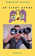 E-Book (epub) Er sieht gerne zu von Samantha Shlonz