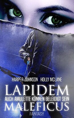 Kartonierter Einband Lapidem Maleficus von Harper Johnson, Holly McLane, Allyson Snow