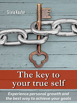E-Book (epub) The key to your true self von Silvia Kaufer