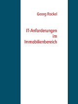 E-Book (epub) IT-Anforderungen im Immobilienbereich von Georg Rockel