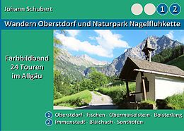 E-Book (epub) Wandern Oberstdorf und Naturpark Nagelfluhkette von Johann Schubert