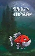 E-Book (epub) Piranhas im Schlossgraben von Brigitte Vollenberg, Dirk Juschkat