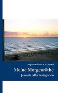 E-Book (epub) Meine Morgenröthe von August-Wilhelm R. F. Beutel