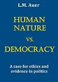 E-Book (epub) Human Nature vs. Democracy von L. M. Auer