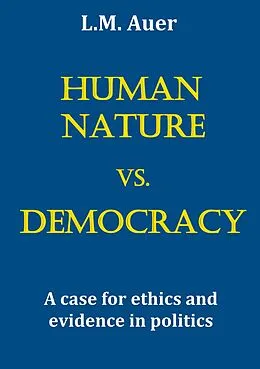 E-Book (epub) Human Nature vs. Democracy von L. M. Auer