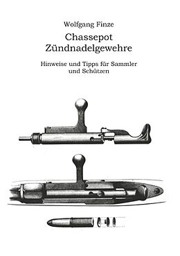 Kartonierter Einband Chassepot-Zündnadelgewehre von Wolfgang Finze
