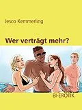 E-Book (epub) Wer verträgt mehr? von Jesco Kemmerling