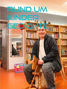 E-Book (epub) Rund um Kinder Gedichte von Michael Assmann
