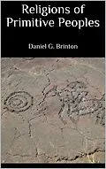 E-Book (epub) Religions of Primitive Peoples von Daniel G. Brinton