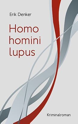 Kartonierter Einband Homo homini lupus von Erik Denker