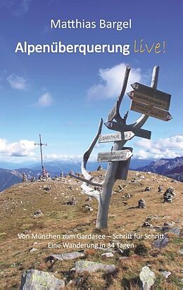 Kartonierter Einband Alpenüberquerung live! von Matthias Bargel