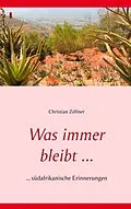 E-Book (epub) Was immer bleibt ... von Christian Zöllner