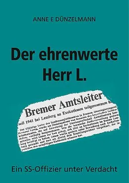 E-Book (epub) Der ehrenwerte Herr L. von Anne E Dünzelmann
